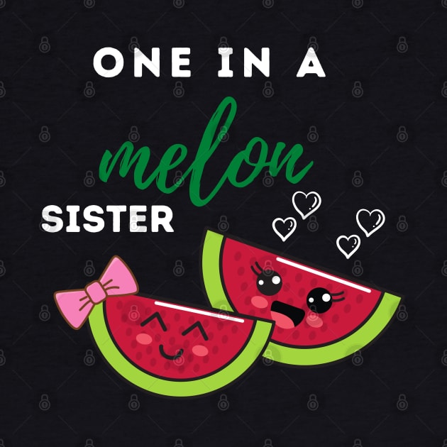 One In A Melon Sister by Theblackberry